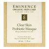 Clear Skin Probiotic Masque by Eminence for Unisex - 2 oz Mask